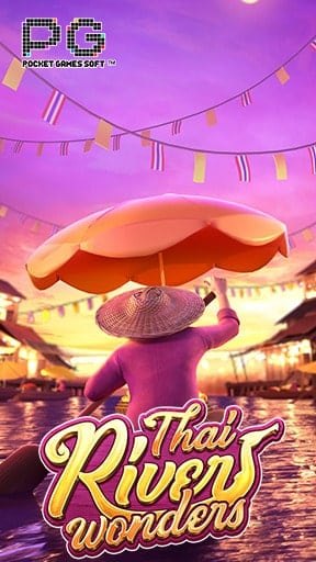 Thai River Wonders เกมสล็อตยอดฮิต จากค่าย PG Slot