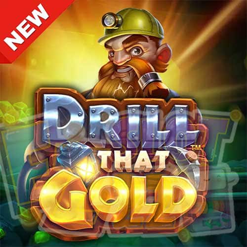 Banner Drill That Gold ทดลองเล่นสล็อตฟรี pragmatic play เกมใหม่2023