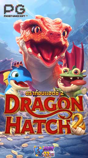 Icon Dragon Hatch 2 ทดลองเล่นสล็อต ค่าย PG SLOT เกมใหม่มาแรง2024