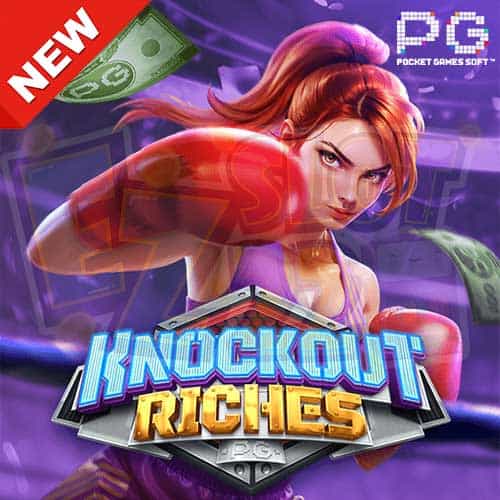 ทดลองเล่นสล็อต-Knockout-Riches-เกมใหม่-pg-min